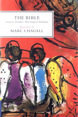 The Bible, Genesis, Exodus: Genesis, Exodus, the Song of Solomon - Marc Chagall [KSIĄŻKA]