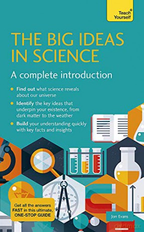 The Big Ideas in Science: A complete introduction (Teach Yourself) - Jon Evans [KSIĄŻKA]