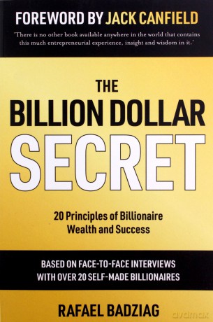 The Billion Dollar Secret: 20 Principles of Billionaire Wealth and Success - Rafael Badziag [KSIĄŻKA]