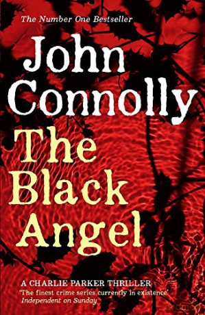 The Black Angel: A Charlie Parker Thriller: 5 - John Connolly [KSIĄŻKA]