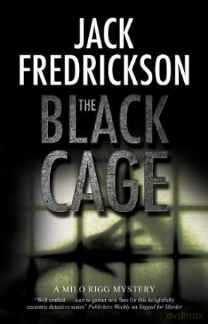 The Black Cage: 1 (A Milo Rigg mystery) - Jack Fredrickson [KSIĄŻKA]
