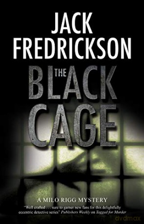 The Black Cage: 1 (A Milo Rigg mystery) - Jack Fredrickson [KSIĄŻKA]
