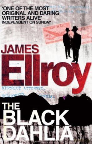 The Black Dahlia: The first book in the classic L.A. Quartet crime series - James Ellroy [KSIĄŻKA]