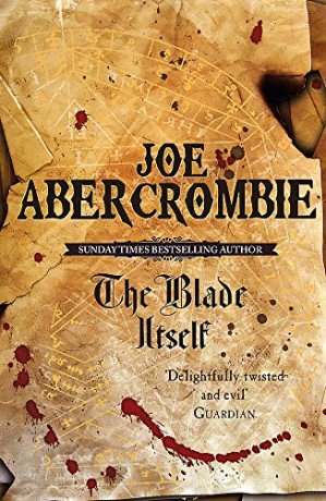 The Blade Itself: Book One Of The First Law (Gollancz S.F.): 1 - Joe Abercrombie [KSIĄŻKA]