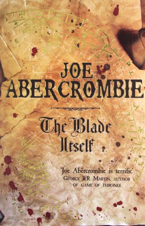 The Blade Itself: Book One Of The First Law (Gollancz S.F.): 1 - Joe Abercrombie [KSIĄŻKA]