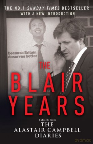 The Blair Years: Extracts from the Alastair Campbell Diaries - Alastair Campbell [KSIĄŻKA]