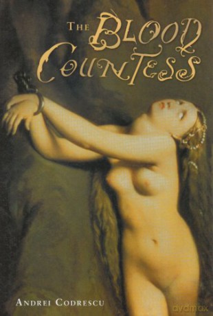 The Blood Countess - Andrei Codrescu [KSIĄŻKA]