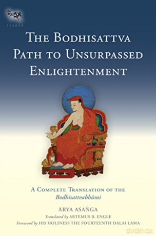 The Bodhisattva Path to Unsurpassed Enlightenment: A Complete Translation of the Bodhisattvabhumi (Tsadra): 17 [KSIĄŻKA]