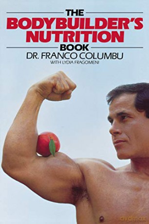 The Bodybuilder's Nutrition Book - Dr. Franco Columbu [KSIĄŻKA]