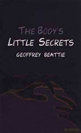 The Body's Little Secrets: A Novel - Geoffrey Beattie [KSIĄŻKA]