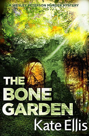 The Bone Garden: Number 5 in series (Wesley Peterson): Book 5 in the DI Wesley Peterson crime series - Kate Ellis [KSIĄŻKA]