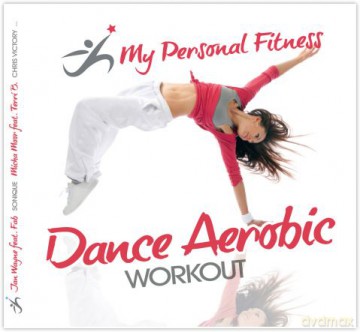 My Personal Fitness: Dance Aerobic Workout [CD]