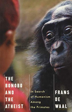 The Bonobo and the Atheist: In Search of Humanism Among the Primates - Frans De Waal [KSIĄŻKA]