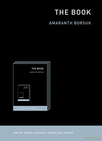 The Book (MIT Press Essential Knowledge series) - Amaranth Borsuk [KSIĄŻKA]
