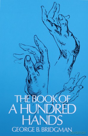 The Book of a Hundred Hands (Dover Anatomy for Artists) - George B. Bridgman [KSIĄŻKA]