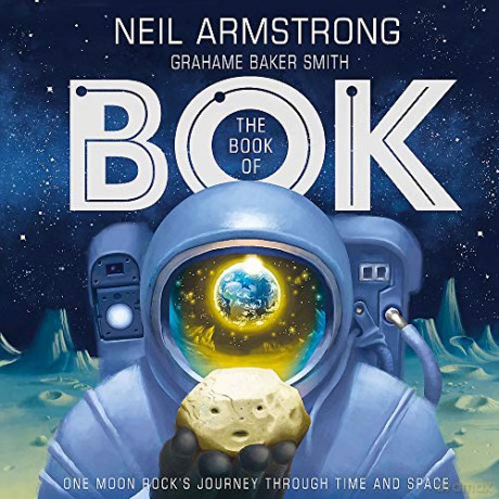 The Book of Bok: One Moon Rock's Journey Through Time and Space - Neil Armstrong [KSIĄŻKA]