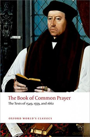 The Book of Common Prayer The Texts of 1549, 1559, and 1662 (Oxford World's Classics) - Brian Cummings [KSIĄŻKA]