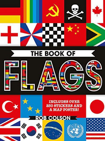 The Book of Flags: Includes over 250 Stickers and a Map Poster! - Rob Colson [KSIĄŻKA]
