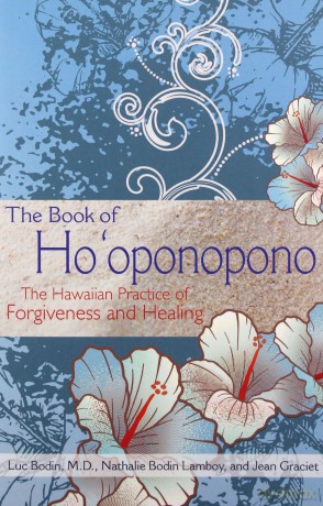 The Book of Ho'oponopono: The Hawaiian Practice of Forgiveness and Healing - Luc Bodin M.D. [KSIĄŻKA]
