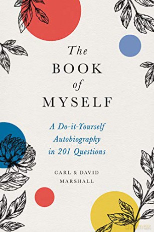 The Book of Myself (New edition): A Do-It-Yourself Autobiography in 201 Questions - Carl Marshall [KSIĄŻKA]