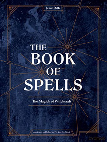 The Book of Spells: Magick for Young Witches - Jamie Della [KSIĄŻKA]