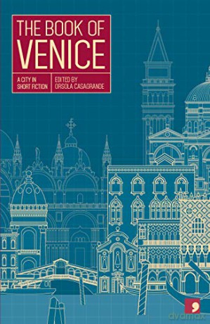 The Book of Venice: A City in Short Fiction (Reading the City) - Elisabetta Baldisserotto [KSIĄŻKA]
