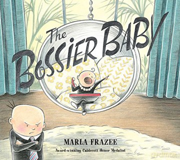 The Bossier Baby: The Hilarious Follow-up to Boss Baby - Marla Frazee [KSIĄŻKA]