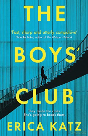 The Boys' Club: A gripping new thriller that will shock and surprise you - Erica Katz [KSIĄŻKA]