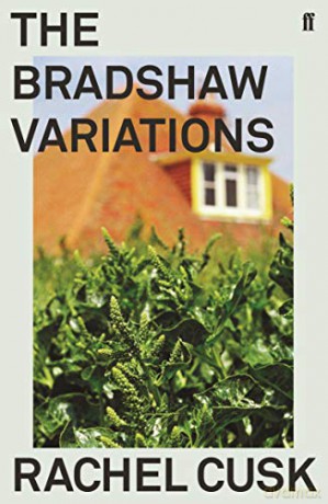 The Bradshaw Variations: Rachel Cusk - Rachel Cusk [KSIĄŻKA]