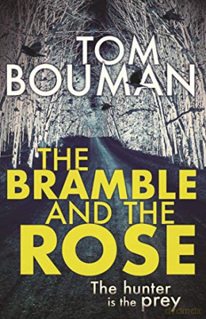 The Bramble and the Rose - Tom Bouman [KSIĄŻKA]