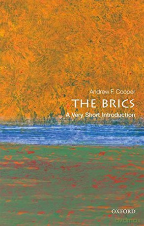 The BRICS: A Very Short Introduction (Very Short Introductions) - Andrew F. Cooper [KSIĄŻKA]