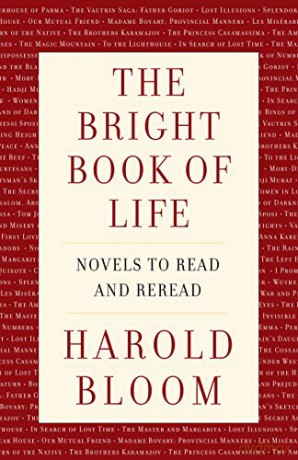 The Bright Book of Life: Novels to Read and Reread - Harold Bloom [KSIĄŻKA]