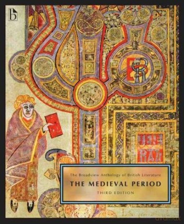 The Broadview Anthology of British Literature: Volume 1: The Medieval Period - Joseph Black [KSIĄŻKA]