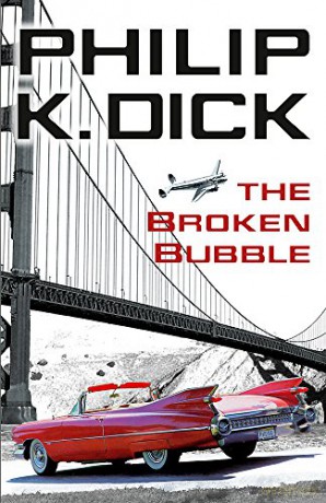 The Broken Bubble - Philip K. Dick [KSIĄŻKA]