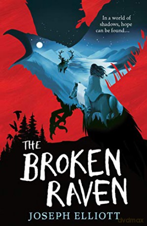 The Broken Raven (Shadow Skye, Book Two): Shadow Skye, Book 02 (Shadow Skye Trilogy 2) - Joseph Elliott [KSIĄŻKA]