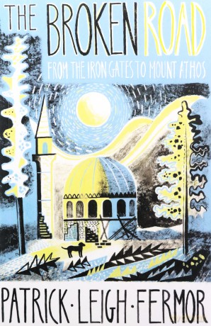 The Broken Road: From the Iron Gates to Mount Athos - Patrick Leigh Fermor [KSIĄŻKA]