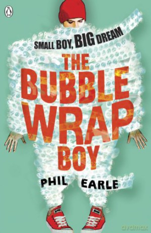 The Bubble Wrap Boy - Phil Earle [KSIĄŻKA]