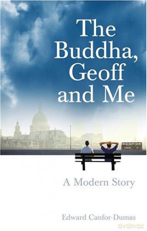The Buddha, Geoff and Me: A Modern Story - Edward Canfor-Dumas [KSIĄŻKA]