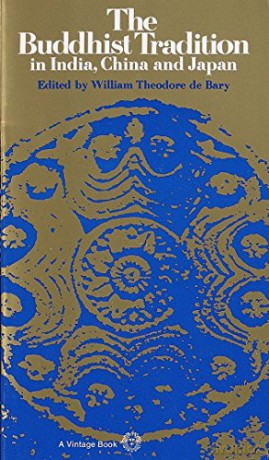 The Buddhist Tradition in India, China and Japan (Vintage) - William Theodore De Bary [KSIĄŻKA]