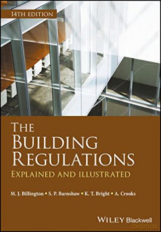 The Building Regulations: Explained and Illustrated - M. J. Billington [KSIĄŻKA]