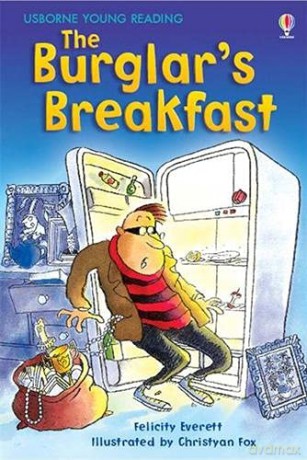 The Burglar's Breakfast (Young Reading Series 1) - Felicity Everett [KSIĄŻKA]