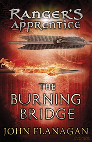 The Burning Bridge (Ranger's Apprentice Book 2) - John Flanagan [KSIĄŻKA]