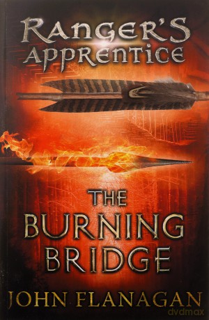 The Burning Bridge (Ranger's Apprentice Book 2) - John Flanagan [KSIĄŻKA]