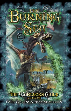 The Burning Sea (The Warlock's Child: Book One): The Warlock's Child 1 (The Warlocks Child Series) - Sean McMullen [KSIĄŻKA]