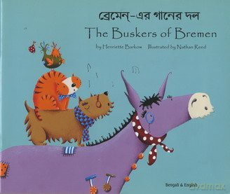 The Buskers of Bremen in Bengali and English (Folk Tales) - Henriette Barkow [KSIĄŻKA]
