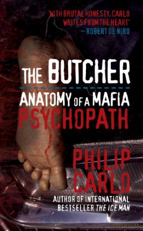 The Butcher: Anatomy of a Mafia Psychopath - Philip Carlo [KSIĄŻKA]