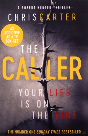 The Caller: THE #1 ROBERT HUNTER BESTSELLER - Chris Carter [KSIĄŻKA]