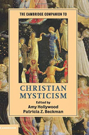 The Cambridge Companion to Christian Mysticism (Cambridge Companions to Religion) - Amy Hollywood [KSIĄŻKA]