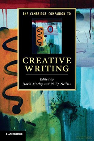 The Cambridge Companion to Creative Writing (Cambridge Companions to Literature) - David Morley [KSIĄŻKA]