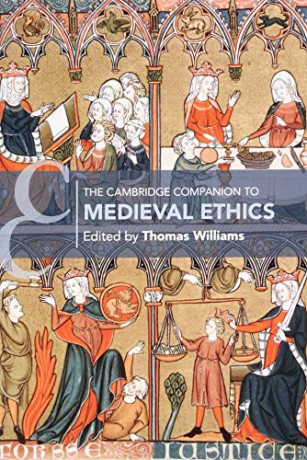 The Cambridge Companion to Medieval Ethics (Cambridge Companions to Philosophy) - Thomas Williams [KSIĄŻKA]